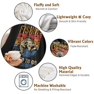 Born to Go Fishing Forced School Throw Blanket Funny Fishing Fisherman Kids Boys TS10 Print Your Wear