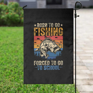 Born to Go Fishing Forced School Garden Flag Funny Fishing Fisherman Kids Boys TS10 Print Your Wear