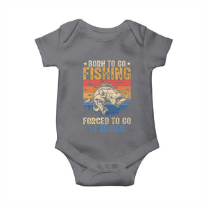Born to Go Fishing Forced School Baby Onesie Funny Fishing Fisherman Kids Boys TS10 Charcoal Print Your Wear