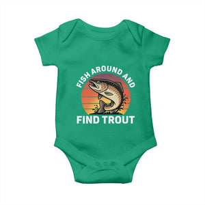 Fish Around and Find Trout Baby Onesie Fish Men's Funny Fishing Gifts Fathers Day TS10 Irish Green Print Your Wear