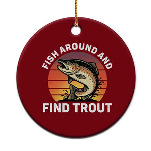 Fish Around and Find Trout Ceramic Ornament Fish Men's Funny Fishing Gifts Fathers Day TS10 1pc Red Print Your Wear