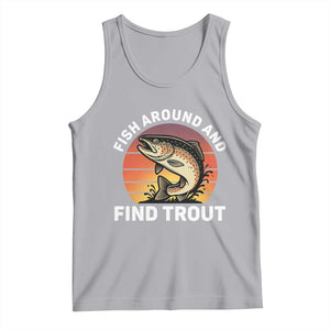 Fish Around and Find Trout Tank Top Fish Men's Funny Fishing Gifts Fathers Day TS10 Athletic Heather Print Your Wear