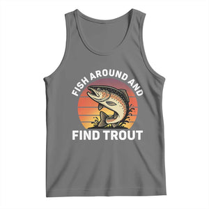 Fish Around and Find Trout Tank Top Fish Men's Funny Fishing Gifts Fathers Day TS10 Black Heather Print Your Wear