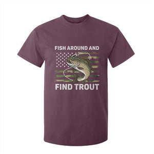 Fish Around and Find Trout T Shirt For Kid Camo Bass Fishing Meme US Flag Punny Pun Dad TS10 Maroon Print Your Wear