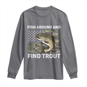Fish Around and Find Trout Long Sleeve Shirt Camo Bass Fishing Meme US Flag Punny Pun Dad TS10 Charcoal Print Your Wear