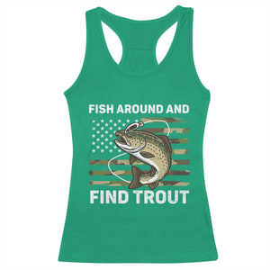 Fish Around and Find Trout Racerback Tank Top Camo Bass Fishing Meme US Flag Punny Pun Dad TS10 Irish Green Print Your Wear