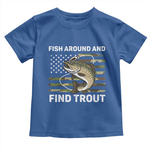 Fish Around and Find Trout Toddler T Shirt Camo Bass Fishing Meme US Flag Punny Pun Dad TS10 Royal Blue Print Your Wear