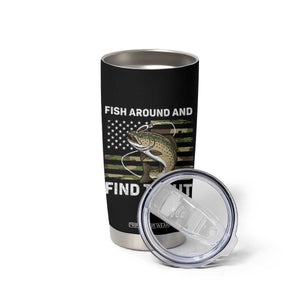 Fish Around and Find Trout Tumbler Cup Camo Bass Fishing Meme US Flag Punny Pun Dad TS10 Print Your Wear