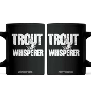 Trout Fishing Coffee Mug Funny Fishing Fisherman Trout Whisperer Gift TS10 Black Print Your Wear