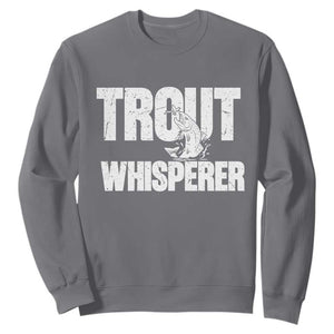 Trout Fishing Sweatshirt Funny Fishing Fisherman Trout Whisperer Gift TS10 Charcoal Print Your Wear