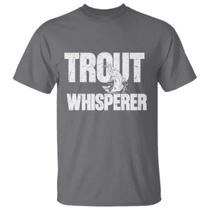 Trout Fishing T Shirt Funny Fishing Fisherman Trout Whisperer Gift TS10 Charcoal Print Your Wear