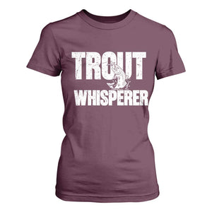 Trout Fishing T Shirt For Women Funny Fishing Fisherman Trout Whisperer Gift TS10 Maroon Print Your Wear