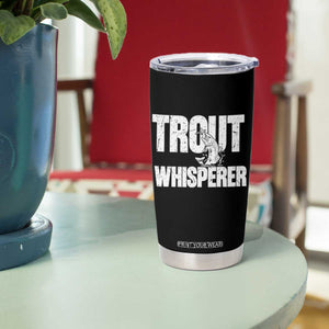Trout Fishing Tumbler Cup Funny Fishing Fisherman Trout Whisperer Gift TS10 Print Your Wear