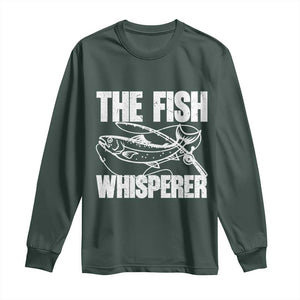 Funny Fishing Long Sleeve Shirt The Fish Whisperer Lake Life Gift For Fishermen Dads TS10 Dark Forest Green Print Your Wear