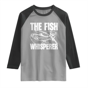 Funny Fishing Raglan Shirt The Fish Whisperer Lake Life Gift For Fishermen Dads TS10 Sport Gray Black Print Your Wear