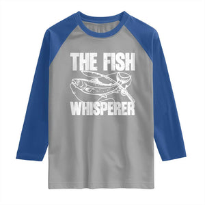 Funny Fishing Raglan Shirt The Fish Whisperer Lake Life Gift For Fishermen Dads TS10 Sport Gray Royal Print Your Wear
