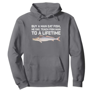 Funny Fishing Meme Hoodie Buy A Man Eat Fish Inappropriate TS10 Charcoal Print Your Wear