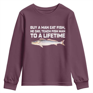 Funny Fishing Meme Youth Sweatshirt Buy A Man Eat Fish Inappropriate TS10 Maroon Print Your Wear