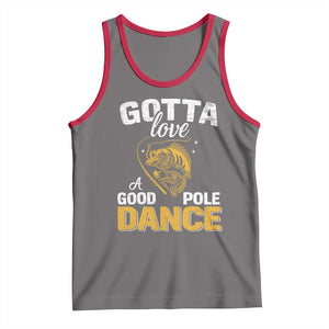 Gotta Love A Good Pole Dance Fishing Tank Top Funny Fisherman Grandpa Dad Uncle Boyfriend TS10 Deep Heather Red Print Your Wear