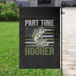 Part Time Hooker Garden Flag Funny Fishing Patriotic US Flag Fisherman TS10 Print Your Wear