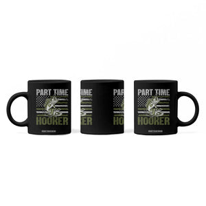 Part Time Hooker Coffee Mug Funny Fishing Patriotic US Flag Fisherman TS10 Print Your Wear