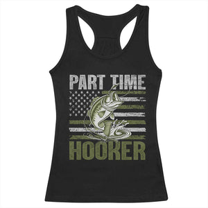 Part Time Hooker Racerback Tank Top Funny Fishing Patriotic US Flag Fisherman TS10 Black Print Your Wear