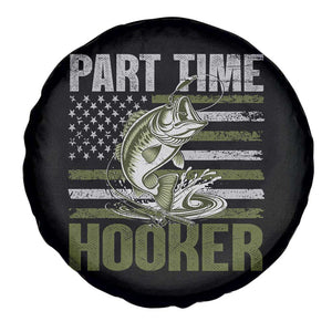 Part Time Hooker Spare Tire Cover Funny Fishing Patriotic US Flag Fisherman TS10 Print Your Wear