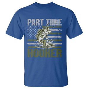 Part Time Hooker T Shirt Funny Fishing Patriotic US Flag Fisherman TS10 Royal Blue Print Your Wear