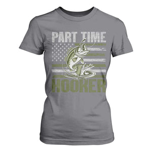 Part Time Hooker T Shirt For Women Funny Fishing Patriotic US Flag Fisherman TS10 Charcoal Print Your Wear