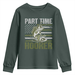 Part Time Hooker Youth Sweatshirt Funny Fishing Patriotic US Flag Fisherman TS10 Dark Forest Green Print Your Wear