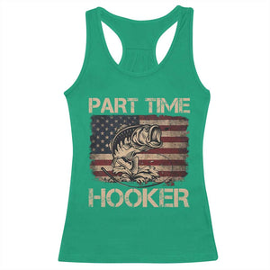 Part Time Hooker Racerback Tank Top Funny Fishing USA Flag Patriotic Fisherman TS10 Irish Green Print Your Wear