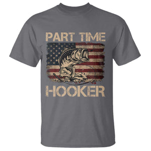 Part Time Hooker T Shirt Funny Fishing USA Flag Patriotic Fisherman TS10 Charcoal Print Your Wear