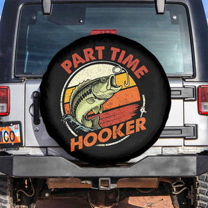 Part Time Hooker Spare Tire Cover Retro Funny Fishing TS10 No hole Black Print Your Wear