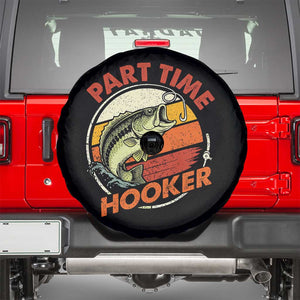 Part Time Hooker Spare Tire Cover Retro Funny Fishing TS10 Black Print Your Wear