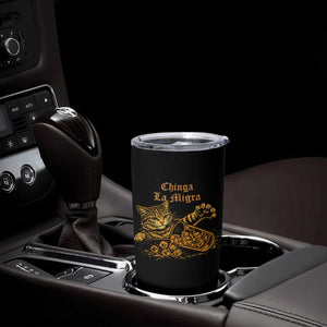 Chinga La Migra Tumbler Cup Retro Protest Subtle FDT Cat Meme TS10 Print Your Wear