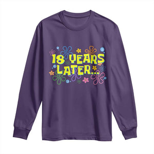 18 Years Later 18th Birthday Long Sleeve Shirt Eighteen Party Funny Meme TS10 Purple Print Your Wear