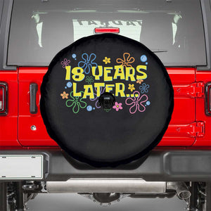 18 Years Later 18th Birthday Spare Tire Cover Eighteen Party Funny Meme TS10 Black Print Your Wear