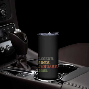 21st Birthday Gifts Skinny Tumbler Retro 21 Years Old Legend Since January 2005 TS10 Print Your Wear