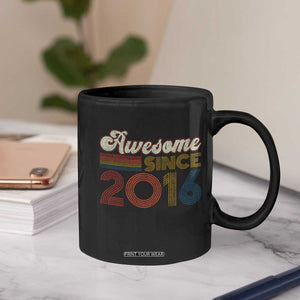 Awesome Since 2016 Coffee Mug 10yr Bday Son Boy Funny 10th 10 Year Old Birthday TS10 Print Your Wear