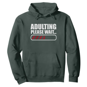 Happy 18th Birthday Hoodie Adulting Please Wait Loading 18 Year Old Bday Gifts TS10 Dark Forest Green Print Your Wear