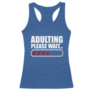 Happy 18th Birthday Racerback Tank Top Adulting Please Wait Loading 18 Year Old Bday Gifts TS10 Royal Blue Print Your Wear