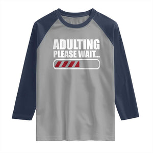 Happy 18th Birthday Raglan Shirt Adulting Please Wait Loading 18 Year Old Bday Gifts TS10 Sport Gray Navy Print Your Wear