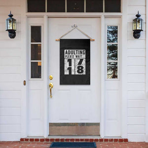 Happy 18th Birthday Garden Flag Adulting Please Wait 18 Year Old Bday Gifts TS10 Print Your Wear