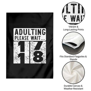 Happy 18th Birthday Garden Flag Adulting Please Wait 18 Year Old Bday Gifts TS10 Print Your Wear