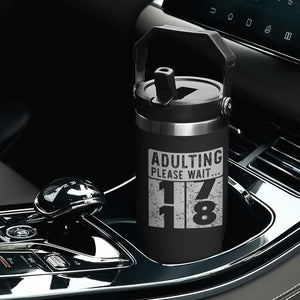 Happy 18th Birthday Flip Straw Tumbler Adulting Please Wait 18 Year Old Bday Gifts TS10 Print Your Wear