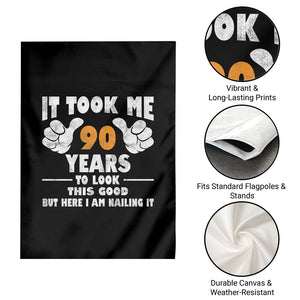 Funny 90th Birthday Garden Flag It Took Me 90 Years To Look This Good TS10 Print Your Wear