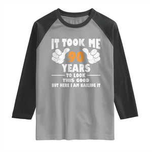 Funny 90th Birthday Raglan Shirt It Took Me 90 Years To Look This Good TS10 Sport Gray Black Print Your Wear