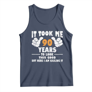 Funny 90th Birthday Tank Top It Took Me 90 Years To Look This Good TS10 Navy Print Your Wear