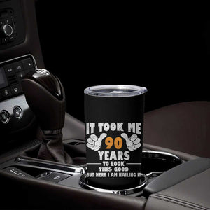 Funny 90th Birthday Tumbler Cup It Took Me 90 Years To Look This Good TS10 Print Your Wear
