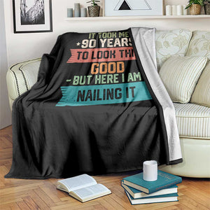 Funny 90th Birthday Throw Blanket Vintage It Took Me 90 Years To Look This Good Bday Gift TS10 Print Your Wear